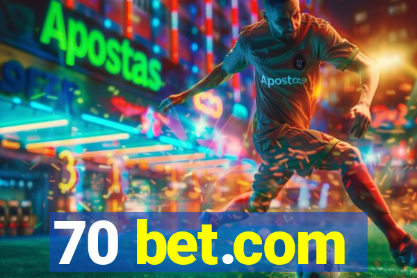 70 bet.com